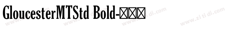 GloucesterMTStd Bold字体转换